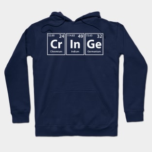 Cringe (Cr-In-Ge) Periodic Elements Spelling Hoodie